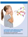Vorschau Leitfaden zur sprachlichen Bildung und Förderung am Übergang von elementaren Bildungseinrichtungen in die Volksschule