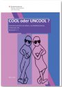 Vorschau COOL oder UNCOOL?  Verkehrssicherheitskultur braucht Verständnis, …