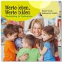 Vorschau Werte leben Werte bilden. Wertebildung im Kindergarten